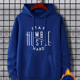 Stay Humble & Hustle Print Hoodie, Cool Hoodies For Men, Men's Casual Graphic Design Pullover Hooded Sweatshirt With Kangaroo Pocket Streetwear For Winter Fall, As Gifts
